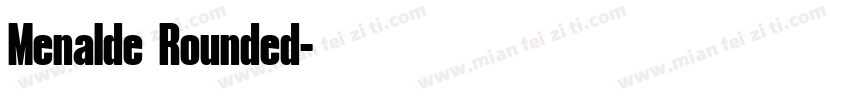 Menalde Rounded字体转换